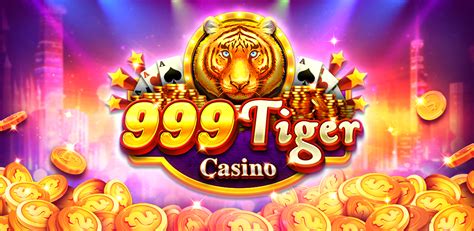 Download 999 Tiger Casino 1.10.0 Android APK File.